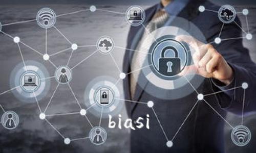 biasi